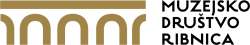 MUZEJSKO DRUŠTVO RIBNICA